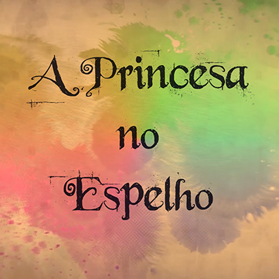A Princesa no Espelho