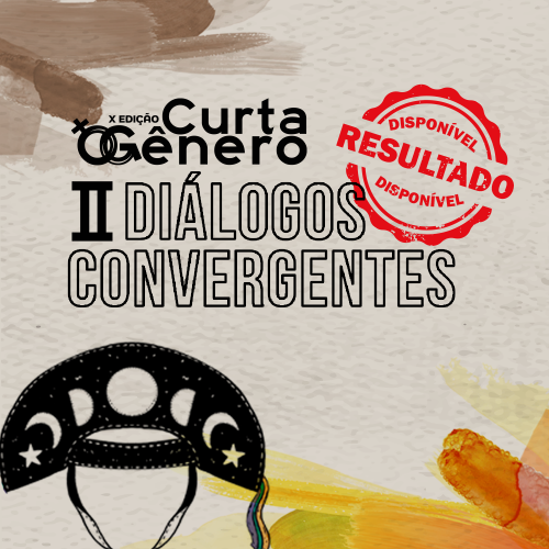 II Diálogos Convergentes: Resultado da Seleção